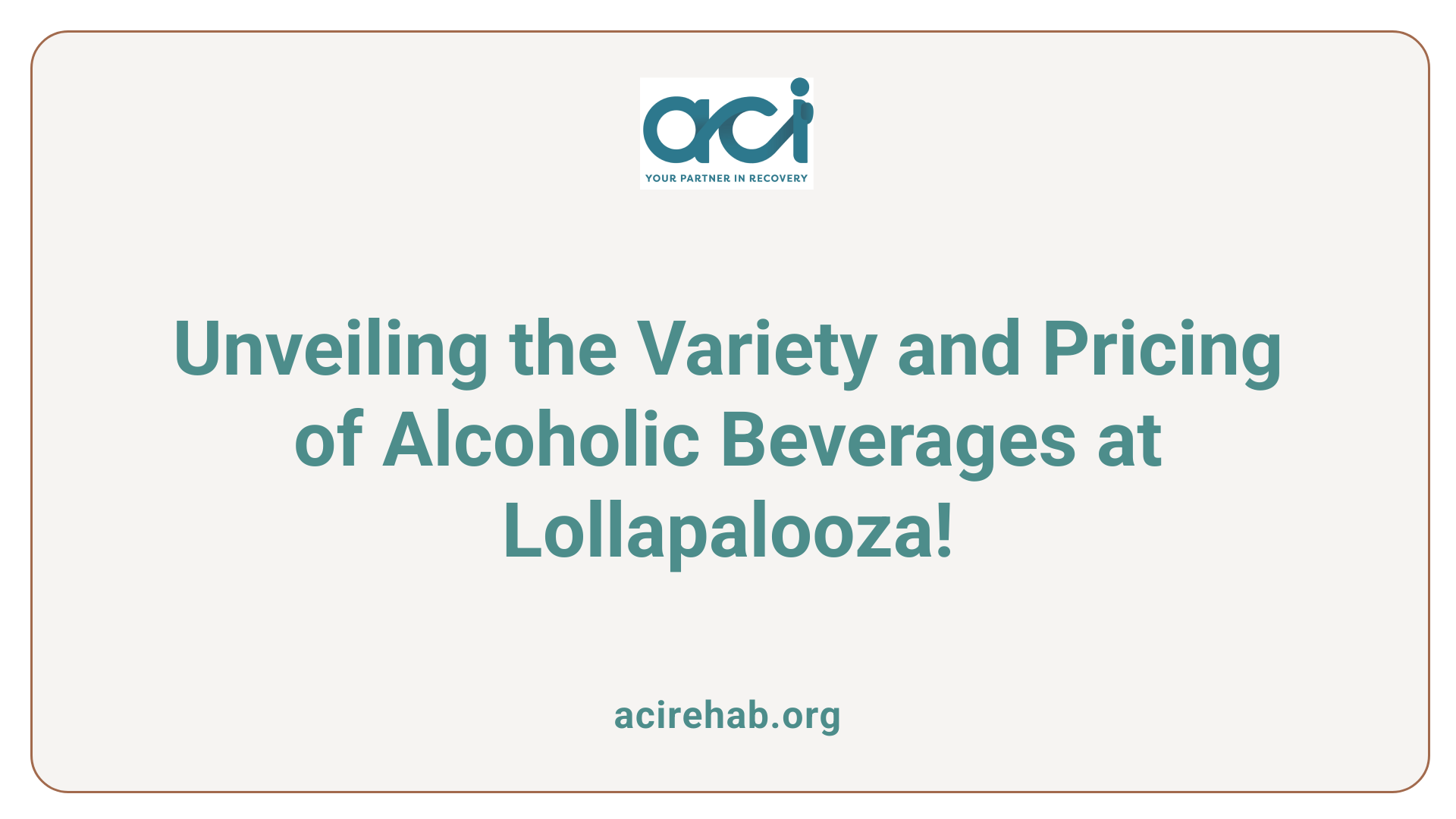 Unveiling the Variety and Pricing of Alcoholic Beverages at Lollapalooza!