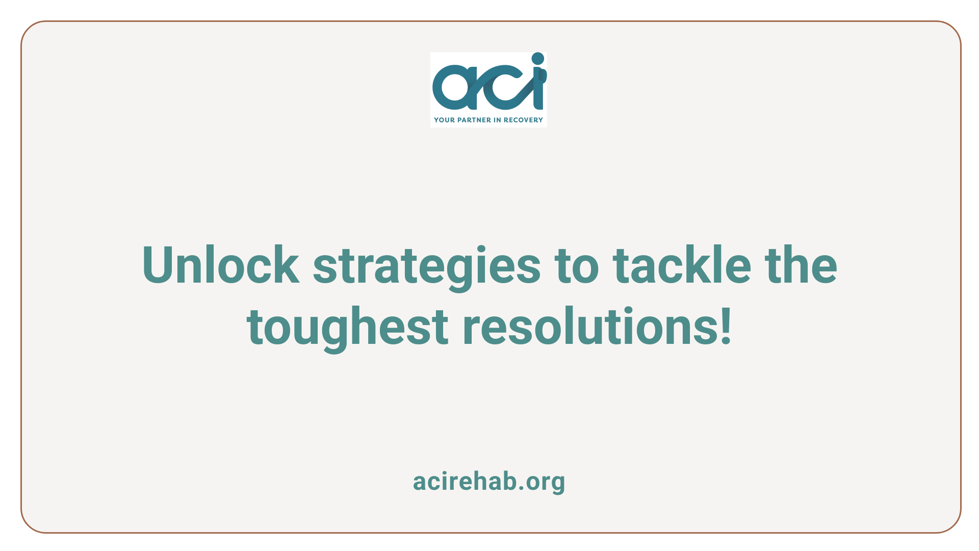 Unlock strategies to tackle the toughest resolutions!