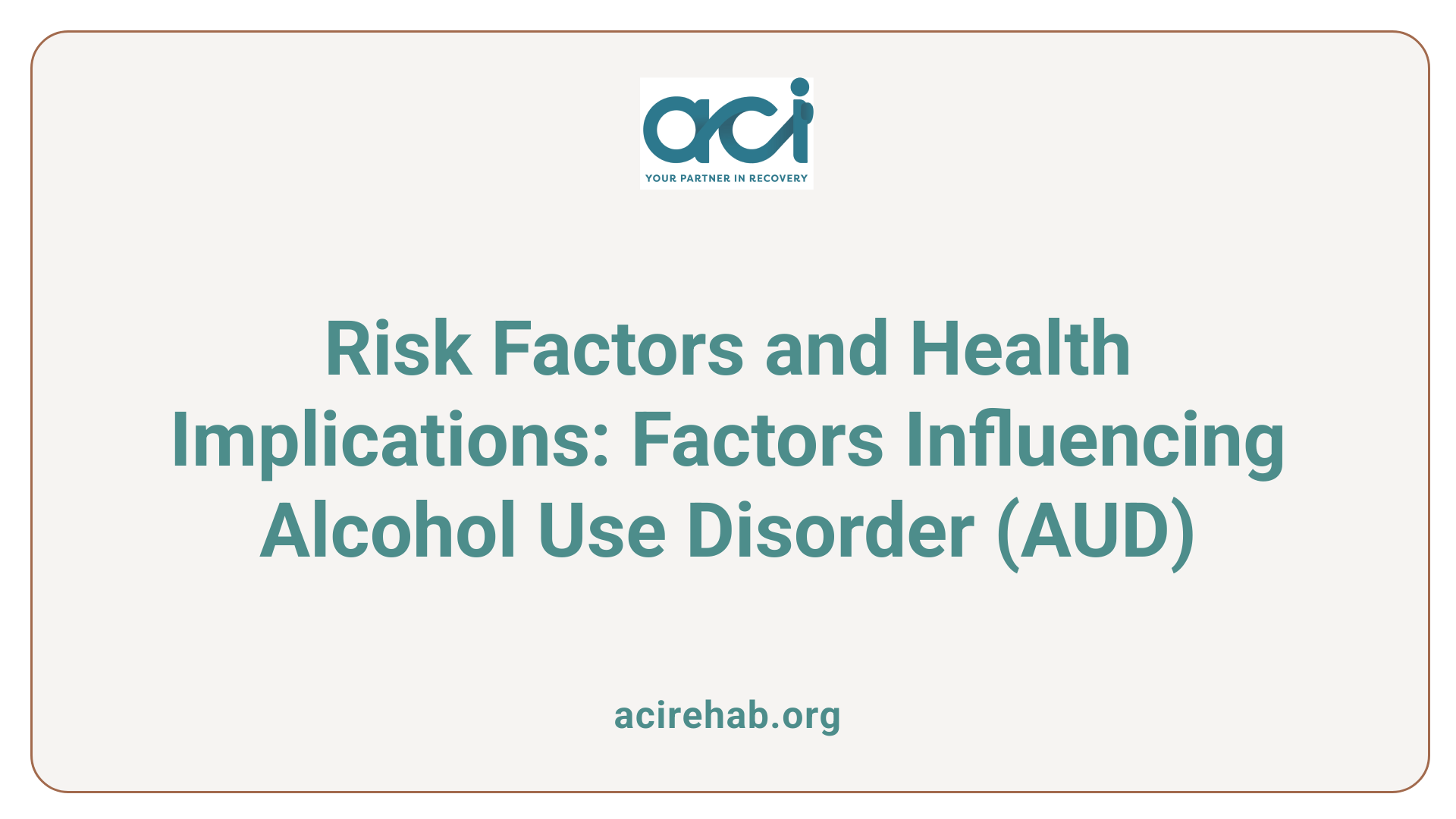 Risk Factors and Health Implications: Factors Influencing Alcohol Use Disorder (AUD)