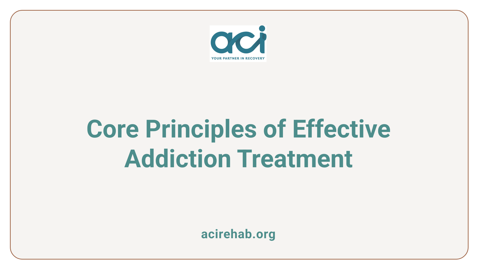 Core Principles of Effective Addiction Treatment