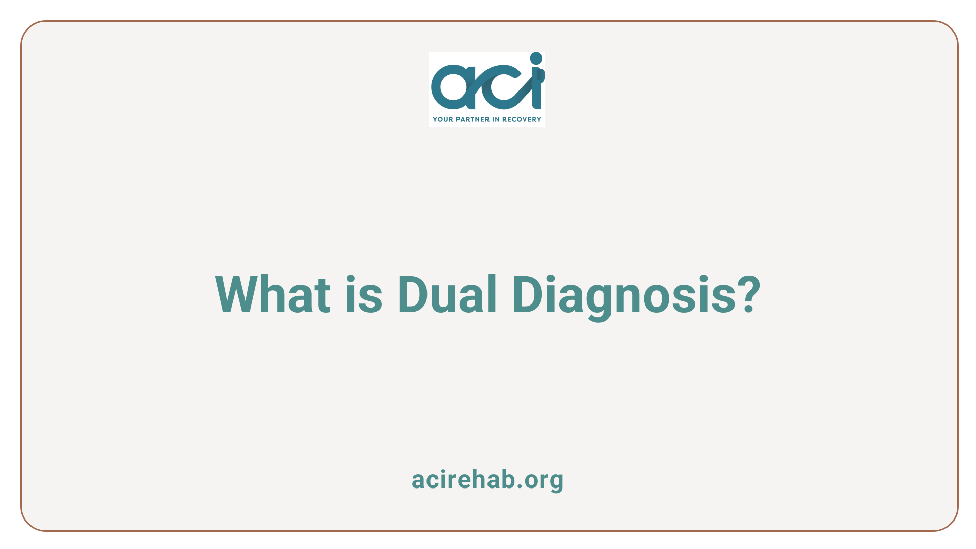 What is Dual Diagnosis?