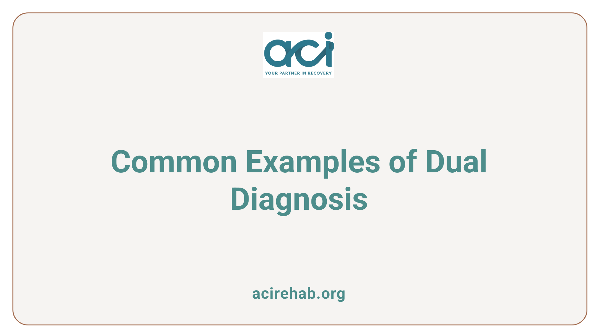 Common Examples of Dual Diagnosis