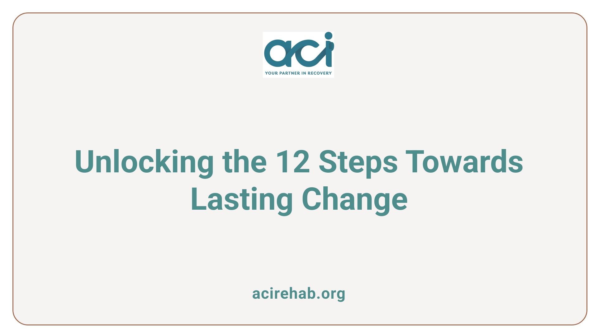 Unlocking the 12 Steps Towards Lasting Change