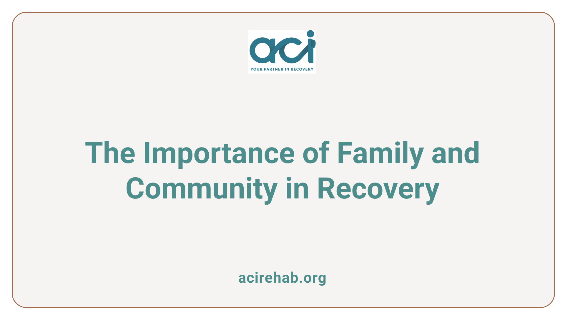 The Importance of Family and Community in Recovery