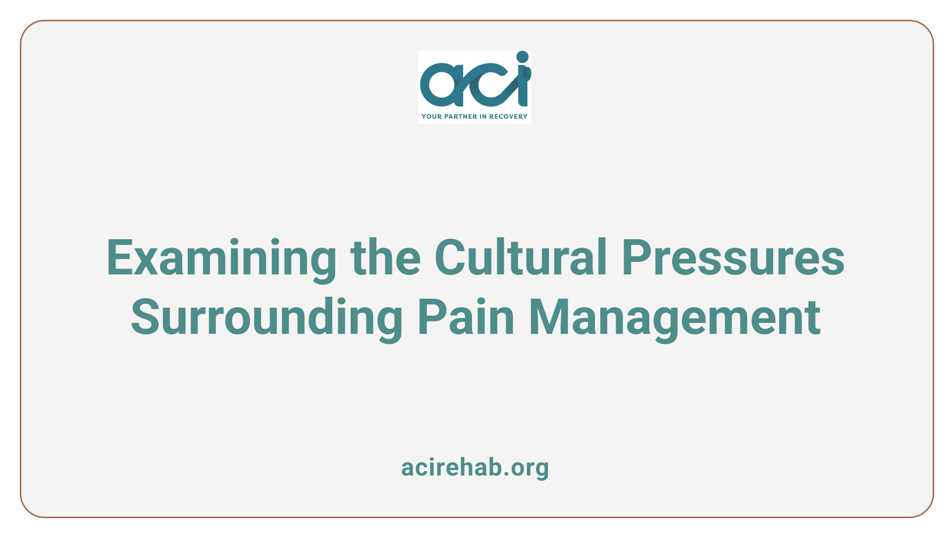 Examining the Cultural Pressures Surrounding Pain Management