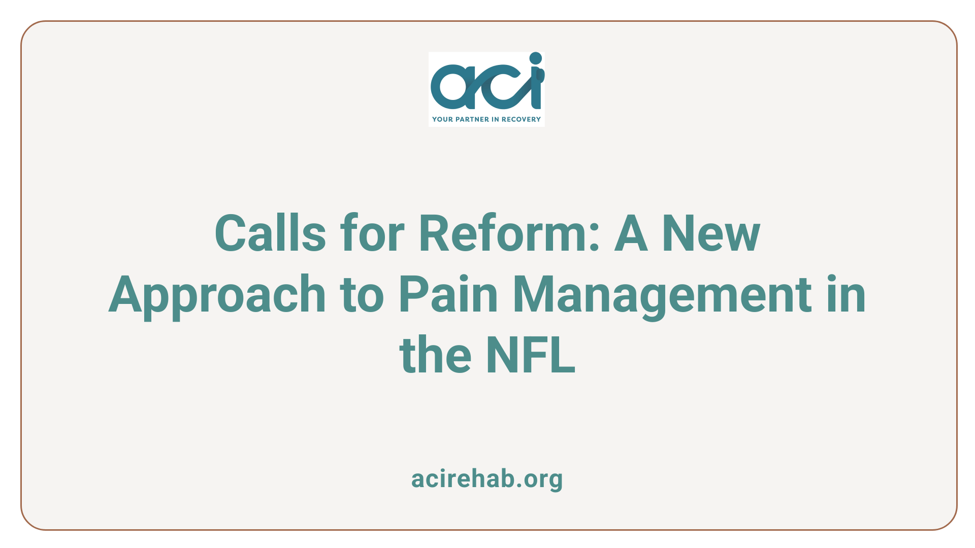 Calls for Reform: A New Approach to Pain Management in the NFL