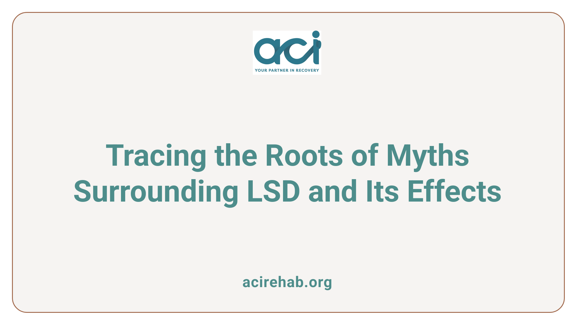 Tracing the Roots of Myths Surrounding LSD and Its Effects