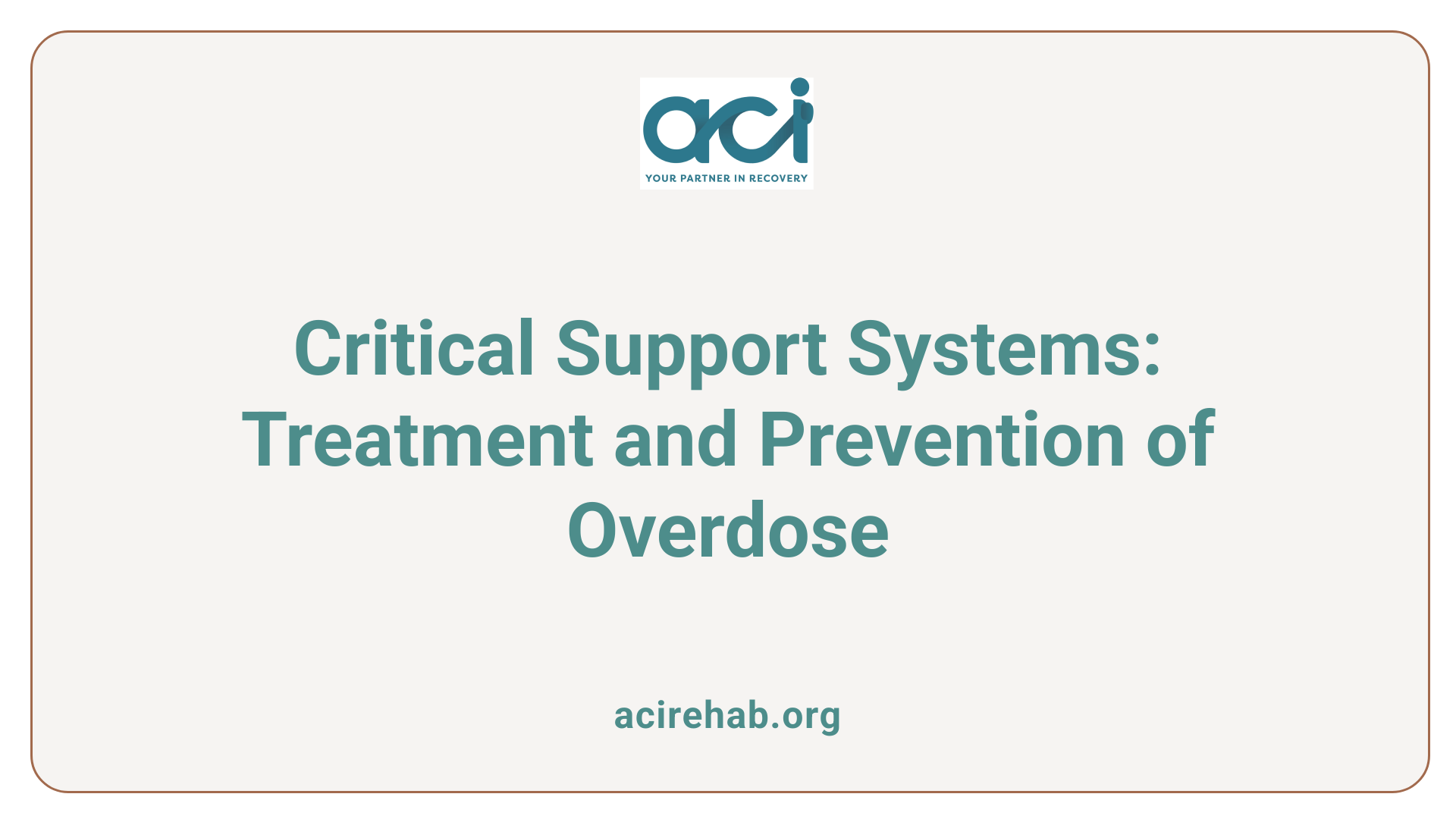 Critical Support Systems: Treatment and Prevention of Overdose