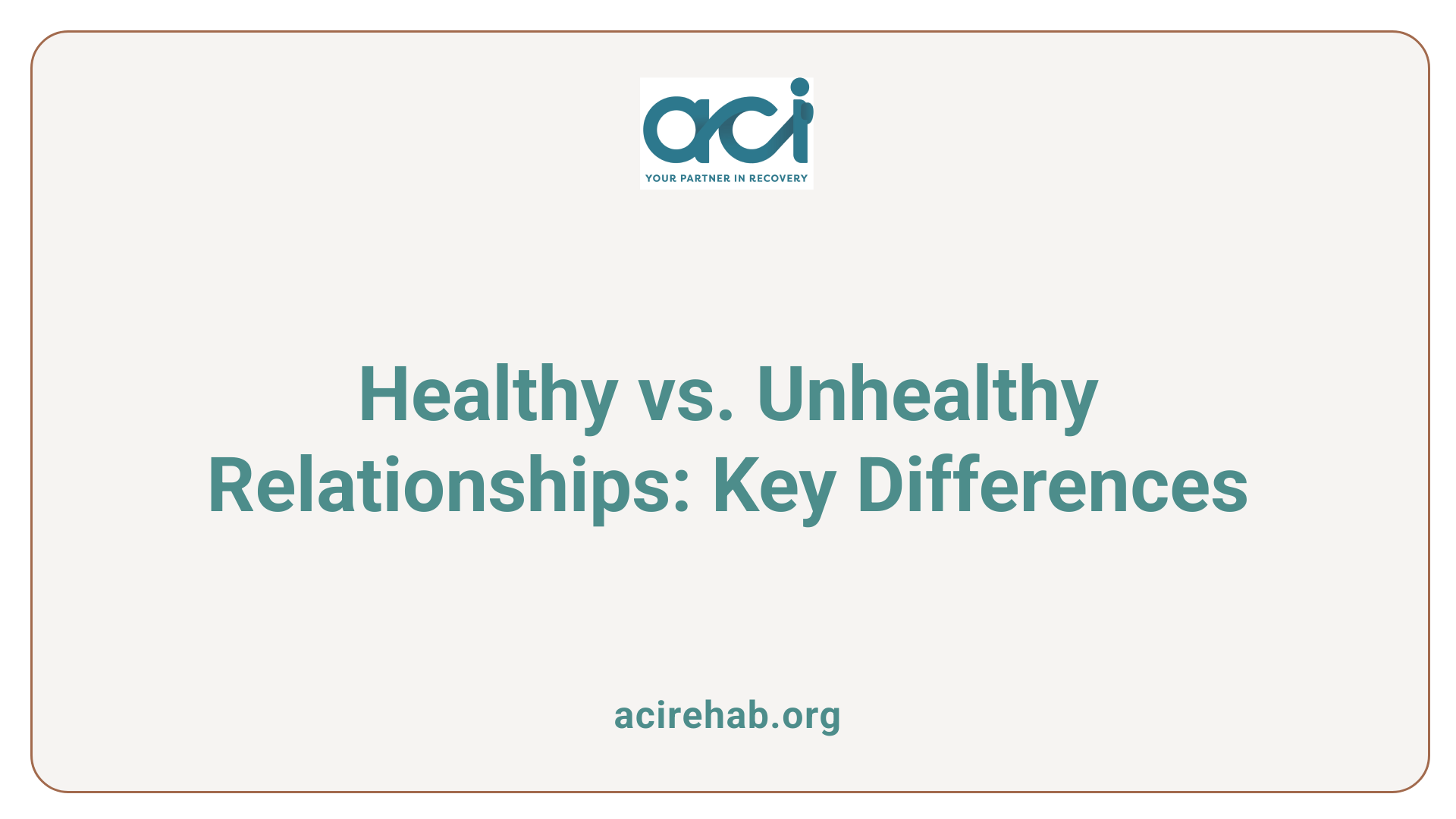 Healthy vs. Unhealthy Relationships: Key Differences