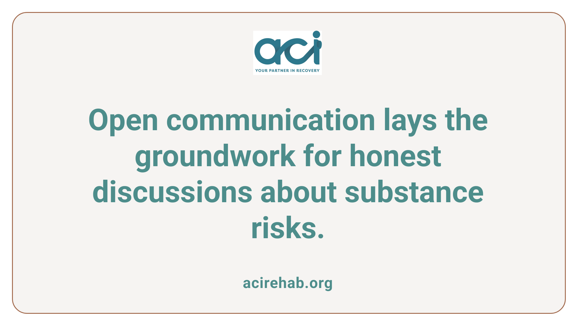 Open communication lays the groundwork for honest discussions about substance risks.