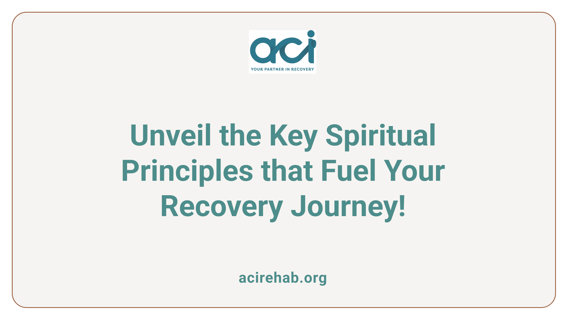 Unveil the Key Spiritual Principles that Fuel Your Recovery Journey!