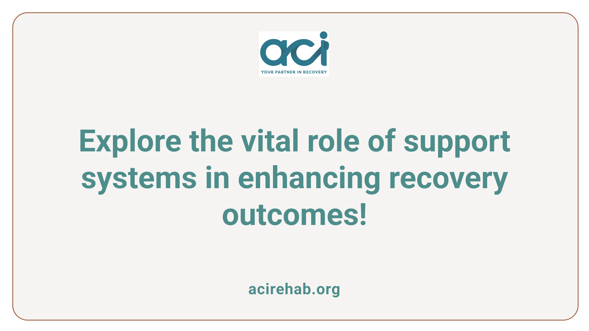 Explore the vital role of support systems in enhancing recovery outcomes!