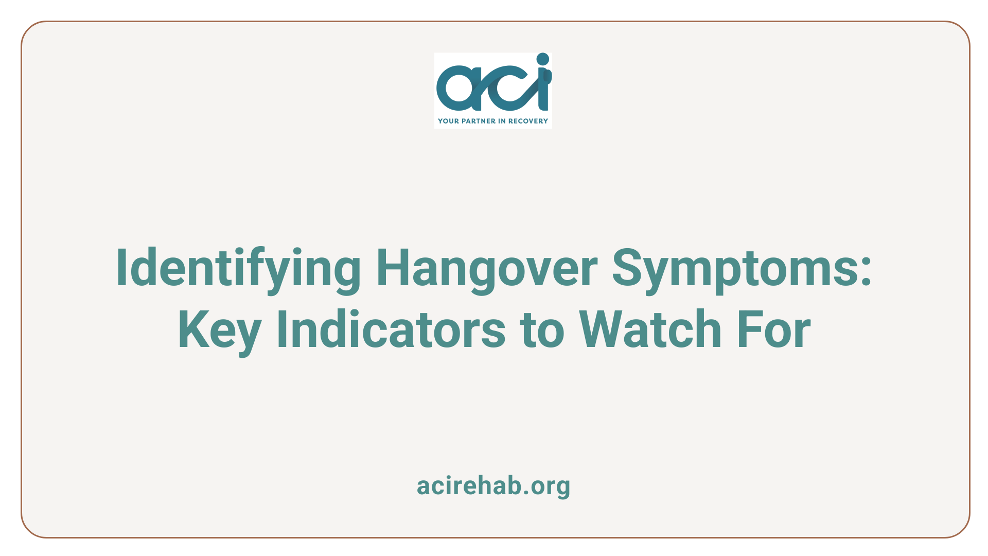 Identifying Hangover Symptoms: Key Indicators to Watch For