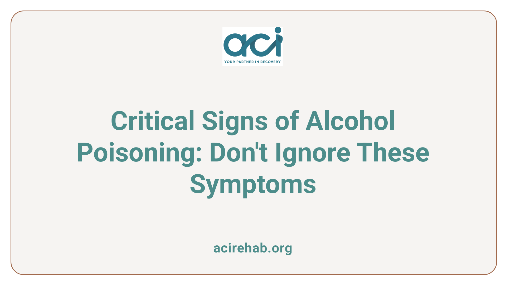 Critical Signs of Alcohol Poisoning: Don't Ignore These Symptoms