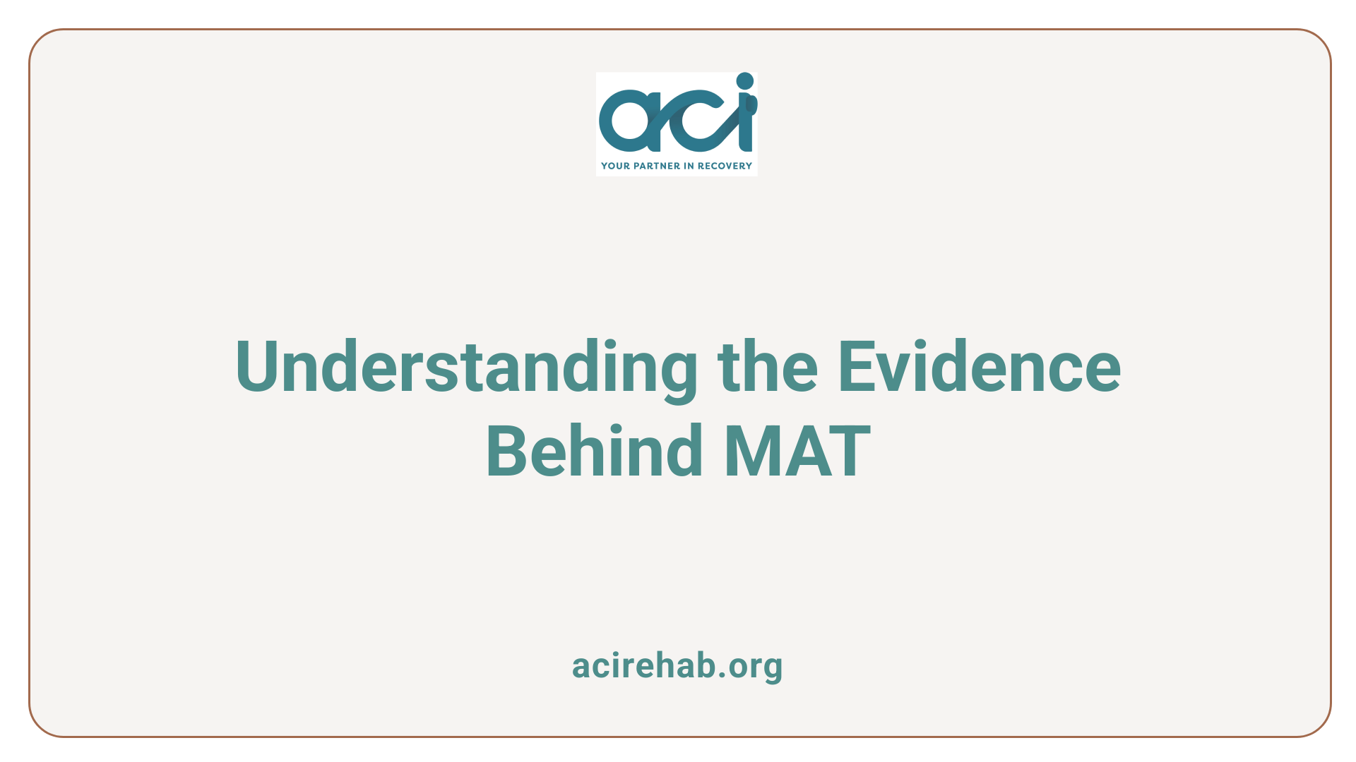 Understanding the Evidence Behind MAT