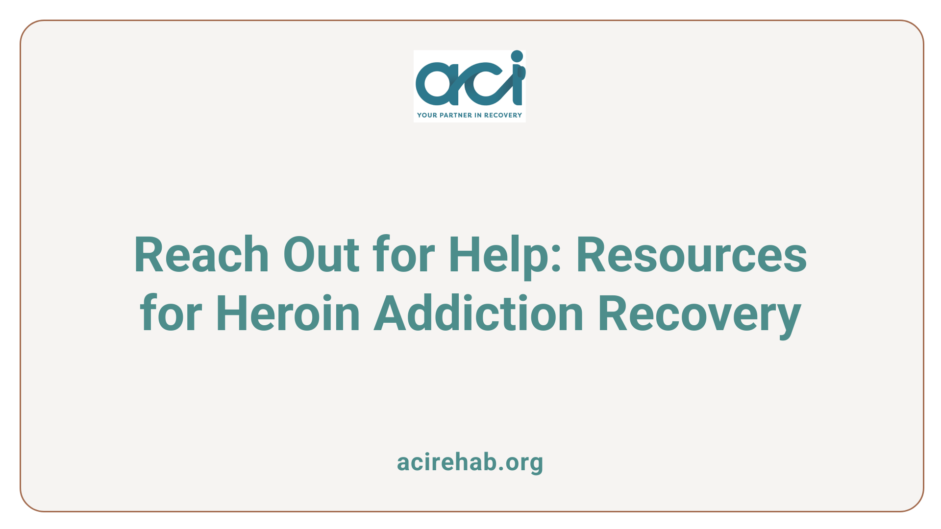 Reach Out for Help: Resources for Heroin Addiction Recovery