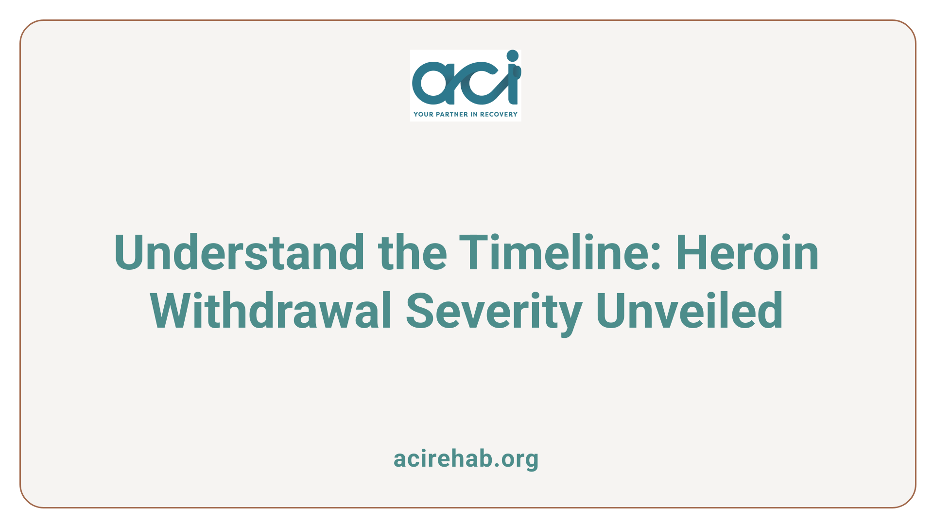 Understand the Timeline: Heroin Withdrawal Severity Unveiled