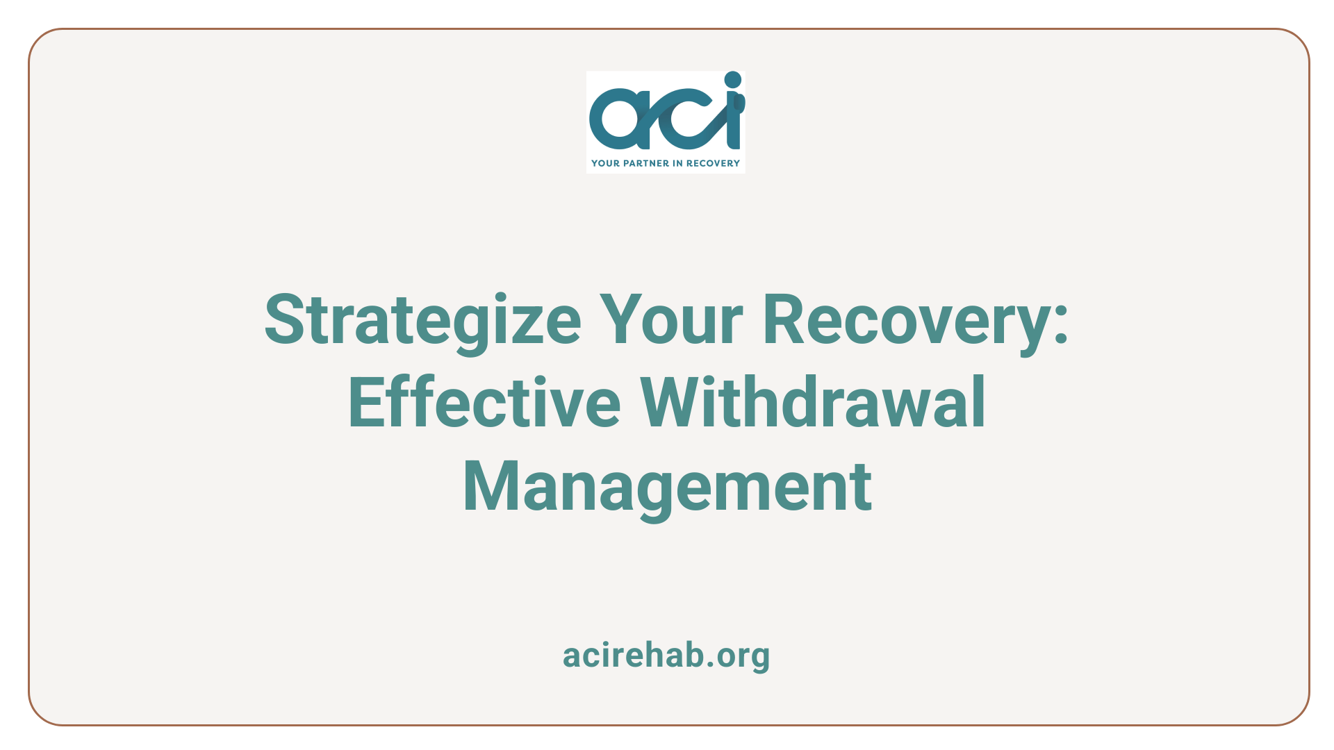 Strategize Your Recovery: Effective Withdrawal Management