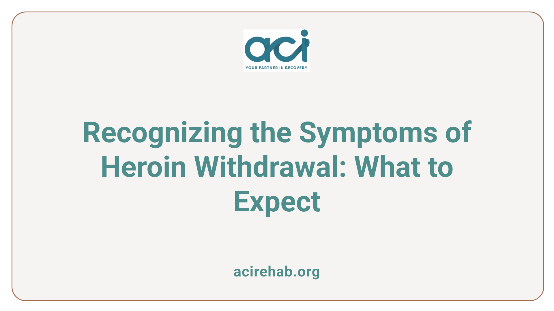 Recognizing the Symptoms of Heroin Withdrawal: What to Expect