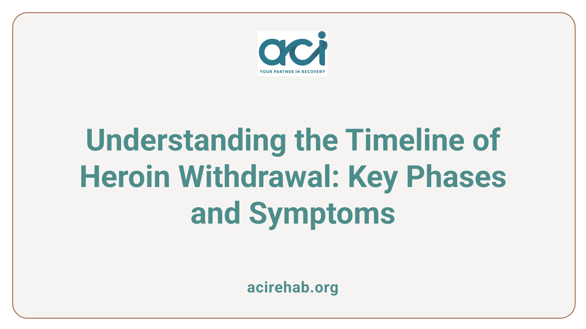 Understanding the Timeline of Heroin Withdrawal: Key Phases and Symptoms