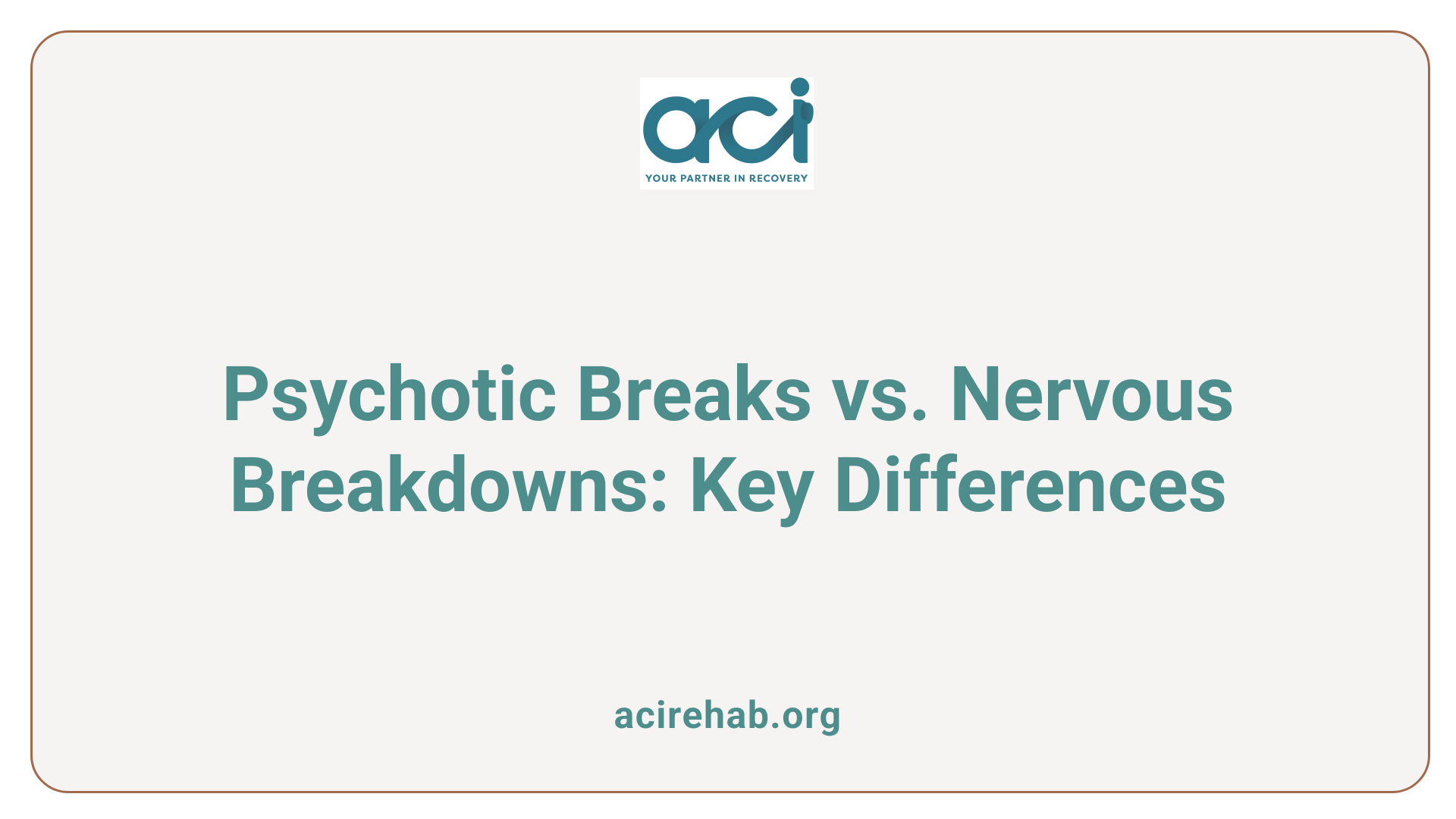 Psychotic Breaks vs. Nervous Breakdowns: Key Differences