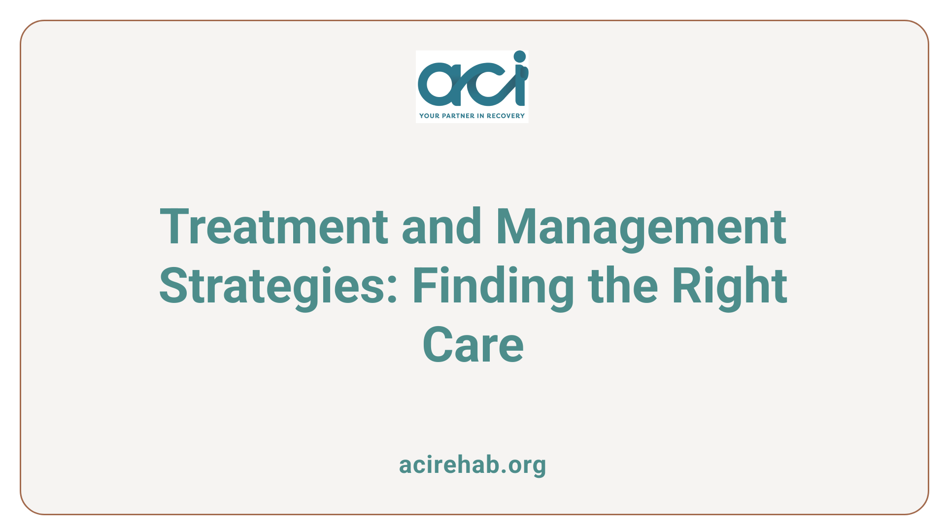 Treatment and Management Strategies: Finding the Right Care