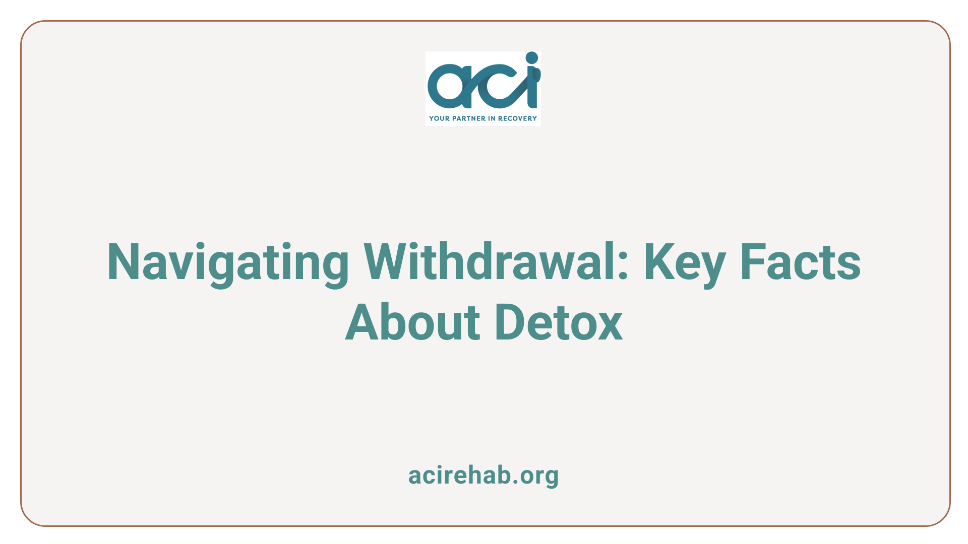 Navigating Withdrawal: Key Facts About Detox